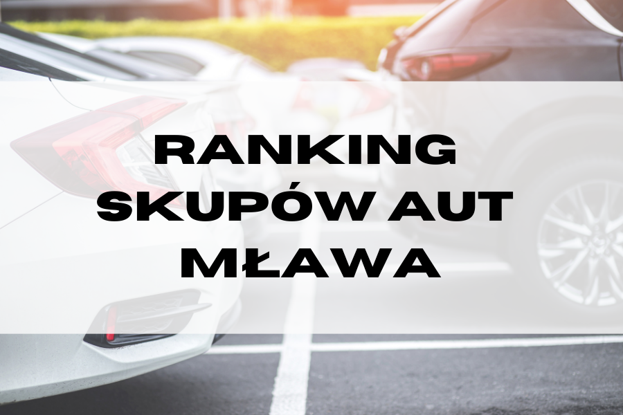 Ranking top 5 skupów aut w Mławie